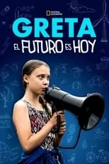 Greta Thunberg es Herself en Greta: El futuro es hoy