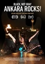 Película Gri Değil, Siyah: Ankara Rocks!