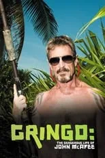 Nanette Burstein es Self en Gringo: The Dangerous Life of John McAfee