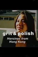 Christopher Doyle es Self en Grit & Polish: Heroines from Hong Kong