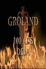 Película Groland - 100 ans déjà