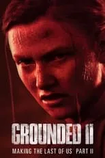 Halley Wegryn Gross en la película Grounded II: Making The Last of Us Part II