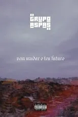 Película Grupo Aspas: Vem Mudar o Teu Futuro