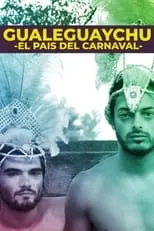 Película Gualeguaychú: El país del carnaval