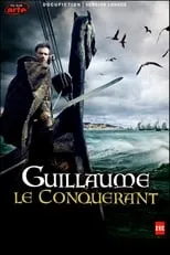 Alexandre Zambeaux interpreta a Guillaume d'Arques en Guillaume le Conquérant