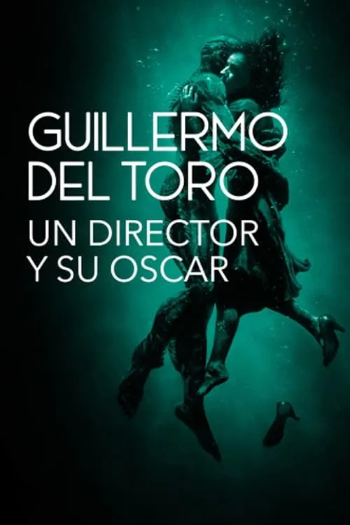 Póster de Guillermo del Toro: Un director y su Oscar