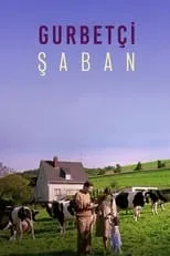 Película Gurbetçi Şaban