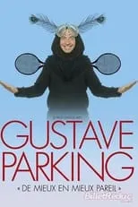 Gustave Parking es lui-même en Gustave Parking - De Mieux en Mieux Pareil