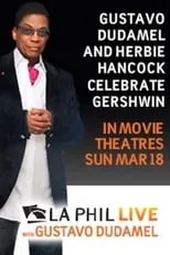 Los Angeles Philharmonic es  en Gustavo Dudamel and Herbie Hancock Celebrate Gershwin