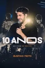 Gustavo Mioto es Self en Gustavo Mioto: 10 Anos Ao Vivo em Recife