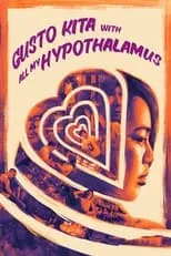 Poster de la película Gusto Kita with All My Hypothalamus - Películas hoy en TV