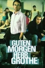 Película Guten Morgen, Herr Grothe