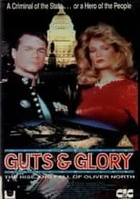 Película Guts and Glory: The Rise and Fall of Oliver North