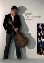 Guus Meeuwis interpreta a  en Guus Meeuwis - In Concert