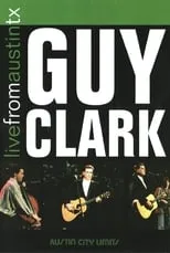 Guy Clark es  en Guy Clark: Live from Austin, TX