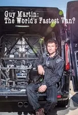 Película Guy Martin: The World's Fastest Van?