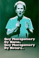 Guy Montgomery interpreta a  en Guy Montgomery By Name, Guy Montgomery By Nature