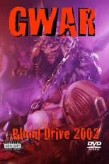 GWAR es  en GWAR: Blood drive 2002