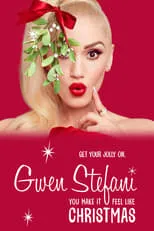 Película Gwen Stefanie | You Make It Feel Like Christmas