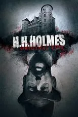 Nathan Head es Herman Webster Mudgett en H. H. Holmes: Original Evil