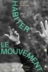 Película Habiter le mouvement (un récit en 10 chapitres)