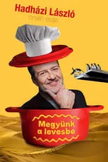 Película Hadházi László : Megyünk a levesbe