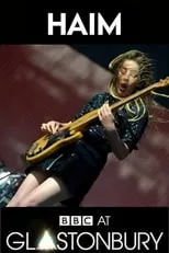 Película HAIM at Glastonbury 2017