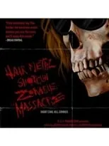 Poster de Hairmetal Shotgun Zombie Massacre: The Movie