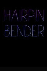 Póster de la película Hairpin Bender