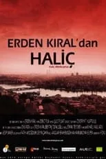 Edip Saner es Narrator (voice) en Haliç