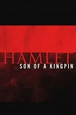 Película Hamlet: Son of a Kingpin