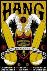 Película Hang: The Manifest Destiny of the Longboard Cult