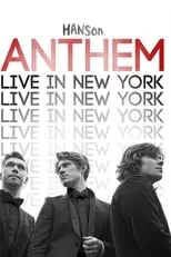 Taylor Hanson es Himself en Hanson: ANTHEM Live in New York