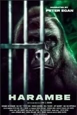 Peter Egan es Self / Narrator en Harambe