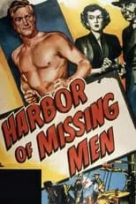 Poster de la película Harbor of Missing Men - Películas hoy en TV