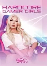 Poster de la película Hardcore Gamer Girls - Películas hoy en TV