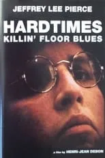 Película Hardtimes Killin' Floor Blues