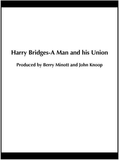 Póster de la película Harry Bridges: A Man and His Union