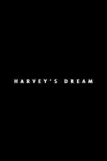 Póster de la película Harvey's Dream