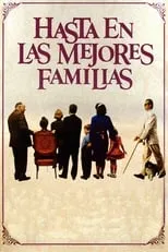 Película Hasta en las mejores familias