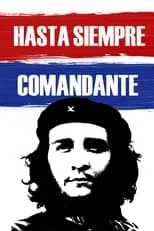 Hugo Montes de Oca interpreta a Cuban Soldier en Hasta Siempre Comandante