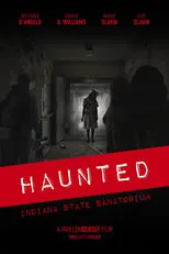 September D'Angelo es Narration (voice) en Haunted: Indiana State Sanatorium