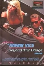 Stephanie Rage es  en Hawaii Vice III: Beyond the Badge