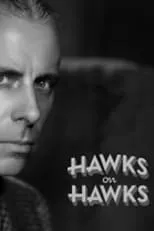 Howard Hawks es Self (archive footage) en Hawks on Hawks