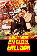 Película Hayatımızın En Güzel Yılları