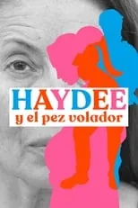 Alejandra Matus es Self en Haydee y el pez volador