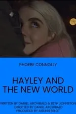 Phoebe Connolly es Hayley en Hayley and the New World