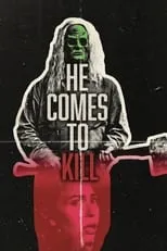 Póster de la película HE COMES TO KILL