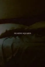 Película Hearing Squares