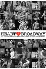 Película Heart of Broadway: The Ensemble Behind Broadway Cares/Equity Fights AIDS